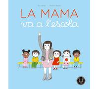 La mama va a l'escola (SIN COLECCION)