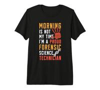 La mañana no es mi Tiempo Científico forense Ciencia forense Camiseta Premium