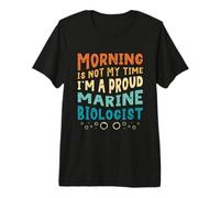 La mañana no es mi Tiempo Soy Biología Marina Biólogo Marino Camiseta Premium