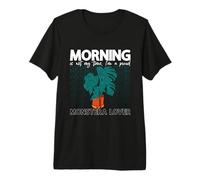La mañana no es mi Tiempo, Soy un Amante de Monstera de jardín de Plantas de Interior Camiseta Premium