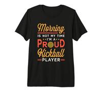 La mañana no es mi Tiempo Soy un Entrenador de Kickball Jugador de Kickball Camiseta Premium