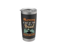 La mañana no es mi tiempo Soy un orgulloso amante del kayak Kayaker Vaso térmico de acero inoxidable de doble pared