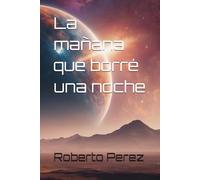 La mañana que borré una noche