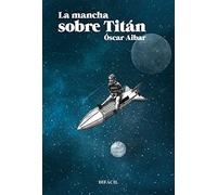 La mancha sobre Titán (Clásicos del siglo XXIII)