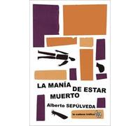 La manía de estar muerto: 4 (La Cadena Trófica)