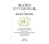 La mano invisible (Serie Great Ideas)