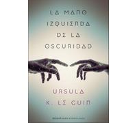 La mano izquierda de la oscuridad (Minotauro Esenciales)