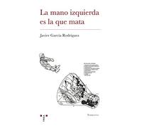 La mano izquierda es la que mata (Narrativa)
