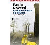 La mano sinistra del diavolo. La serie di Radeschi (Vol. 3) (Universale economica Feltrinelli)