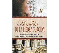 La Mansión de la Piedra Torcida (Vera Lúcia Marinzeck de Carvalho)