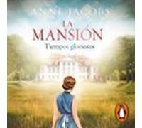 La Mansión. Tiempos Gloriosos (audiolibro)