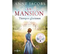 La mansión. Tiempos gloriosos: Tiempos gloriosos: 1 (Éxitos)