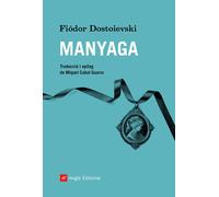 La manyaga | Fiodor Mijaïlovich Dostoievski, Miquel Cabal Guarro
