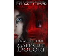 La mappa dei dolori: Trasfusione #5