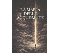 La Mappa delle Acque Mute