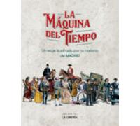 La Maquina Del Tiempo. Un Viaje Ilustrado Por La Historia De Madrid