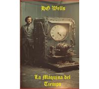 La Máquina del Tiempo: Una Invención