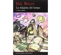 La máquina del tiempo: Y otros relatos: 247 (El Club Diógenes)