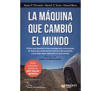 La máquina que cambió el mundo: La historia de la Produccion Lean, el arma secreta de Toyota que revolucióno la industria mundial del automóvil. (SIN COLECCION)