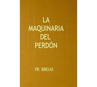 La Maquinaria del Perdón: Distopia: 2 (ABSURDO)