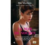 La mar de noches: Todo lo que necesitas saber para disfrutar del sexo de forma divertida, sencilla (Aguilar)