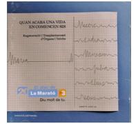 La Marató TV3 - Quan Acaba Una Vida En Comences Sis, Disco de Regeneració i Trasplantament d'Òrgans i Teixits [CD de audio] Q