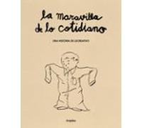 La maravilla de lo cotidiano: Una Historia De Lucreativo (Ficción)
