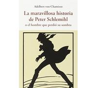 LA MARAVILLOSA HISTORIA DE PETER SCHLEMIHL: O EL OMBRE QUE PERDIO SU SOMBRA (CENTELLAS)