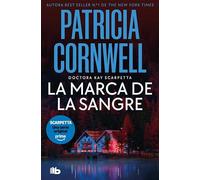 La marca de la sangre (Doctora Kay Scarpetta 22) (Ficción)