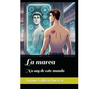 La marca. No soy de este mundo: Una novela de ciencia ficción sobre el destino de la humanidad, en la Estación Lunar Internacional. Colonización, ... enigma alienígena en un thriller intrigante.
