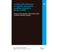 La marcación discursiva en español: descripción y análisis estadístico desde DPDE: 85 (Lingüística)