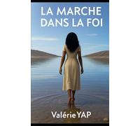 LA MARCHE DANS LA FOI