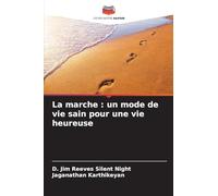 La marche: un mode de vie sain pour une vie heureuse