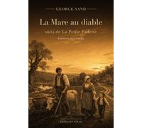 La Mare au diable, suivi de La Petite Fadette (Illustrated Edition): Deux romans champêtres du Berry · Texte intégral · 13 illustrations originales, introduction inédite