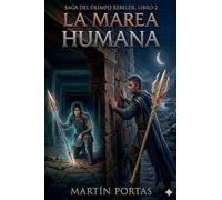 La Marea Humana: 2 (Saga El Olimpo Rebelde)