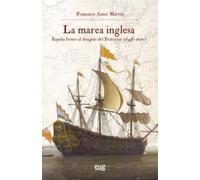 La marea inglesa: España frente al designio del Protector (1648-1670) (Historia)