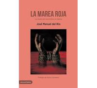 La Marea Roja: La novela del narcotráfico en Galicia (Carena novela negra)