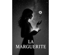La Marguerite - Tomes 1&2: Les Racines du Destin
