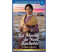 La Mariée de Noël Rachetée: Romance Historique Western de Noël (Amour de Noël sous les Étoiles de l'Ouest)