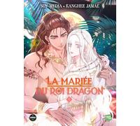 La Mariée du roi dragon - Tome 1