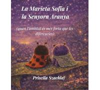 La Marieta Sofia i la Senyora Aranya: quan l’amistat és més forta que les diferències