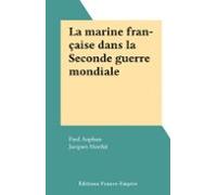 La Marine Française Dans La Seconde Guerre Mondiale (ebook)