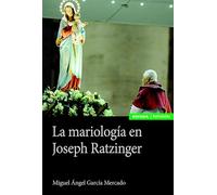 La mariología en Joseph Ratzinger (Astrolabio Religión)