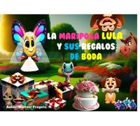 La mariposa Lula y sus regalos de boda