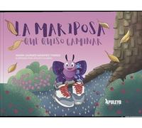 La mariposa que quiso caminar – NOBRAND