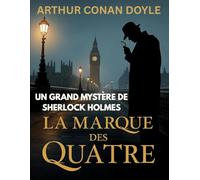 La marque des quatre (Édition française): Un grand mystère de Sherlock Holmes - Roman policier et enquête victorien