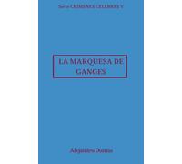 La marquesa de Ganges: Crímenes Célebres 5
