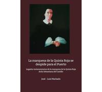 La marquesa de la Quinta Roja se despide para el Puerto: Legados testamentarios de la marquesa de la Quinta Roja doña Sebastiana del Castillo