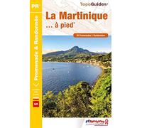 La Martinique... à pied: 35 promenades & randonnées: D972 (Promenade & Randonnée)