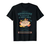 La Masa Madre Siempre es una Buena Idea para Hornear Pan Camiseta